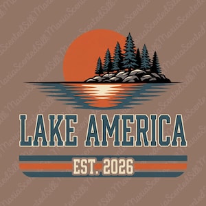 Lake America Est 2026 PNG, Retro Sunset Pine Trees Lake Life Sublimation, Summer Vacation Cabin Souvenir T-Shirt Graphic, Clipart Download