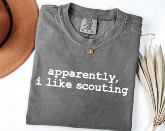 Comfort Colors Scout Leader Shirt, Funny Quote 'Apparently I Like Scouting' (Unisex S-3XL)