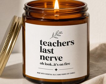 Teacher's Last Nerve Candle, Funny Soy Wax, Essential Oils, Hand Poured, Humorous Educator Gift, Appreciation Present, End of Year Thank You