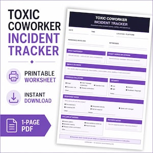 May include: A printable Toxic Coworker Incident Tracker worksheet in PDF format. The document features a purple and white layout with sections for date, time, location, persons involved, witnesses, incident description, impact, evidence, and follow-up.