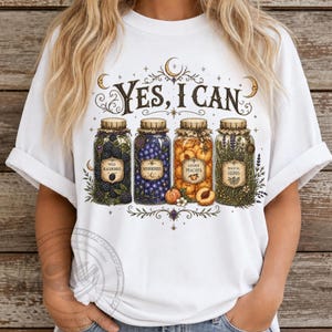 Canning Shirt: Funny Canning Season T-Shirt, Gothic Homesteader Vibe Sweatshirt, Mason Jar Food Preservation Graphic Tops, Yes I Can Tee