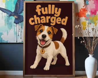 フル充電ジャックラッセルポスター｜面白いジャックラッセルプリント｜犬好きへのギフト｜テリアのウォールアート｜ペットユーモアインテリア