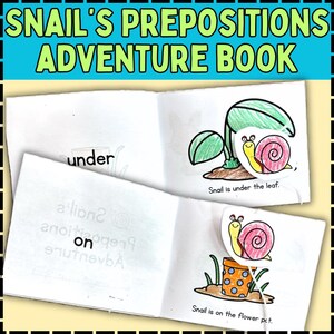 May include: Open book with the title "SNAIL'S PREPOSITIONS ADVENTURE BOOK" in a blue banner. The book's pages show a cartoon snail with the words "under" and "on". The snail is under a leaf and on a flower pot.