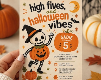 May include: A rectangular birthday invitation card featuring the text high fives and halloween vibes. The design includes a skeleton wearing a pumpkin costume and a witch hat, a large pumpkin with the text SADIE IS TURNING 5, a moon, and bats.