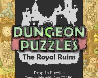 Rompecabezas de mazmorras: Las ruinas reales — 10 rompecabezas imprimibles e ilustrados a mano para juegos de rol de mesa, ideales para directores de juego.