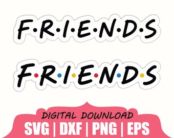 Friends Sticker Svg, Dxf, Png