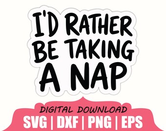 Pegatina "Prefiero estar echando una siesta" (Svg, Dxf, Png)