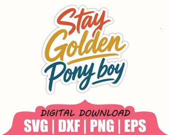 Stay Golden Pony Boy Sticker Svg, Dxf, Png