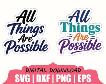 All Things Are Possible Sticker Svg, Dxf, Png