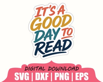 It's a Good Day to Read Sticker Svg, Dxf, Png