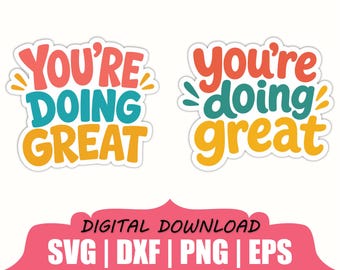 You Are Doing Great Sticker Svg, Dxf, Png