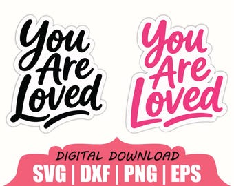You Are Loved Sticker Svg, Dxf, Png
