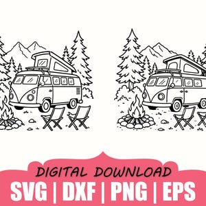 May include: A black and white line art illustration featuring two identical camping scenes with a pop-top camper van, a campfire, two folding chairs, pine trees, and mountains. Below the graphics, the text reads DIGITAL DOWNLOAD SVG | DXF | PNG | EPS.