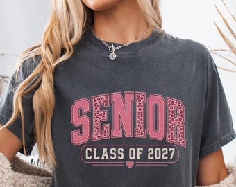Class of 2027 Shirt, Senior Year Tee, High School Senior Shirt, Graduation Gift for Her, Comfort Colors Shirt