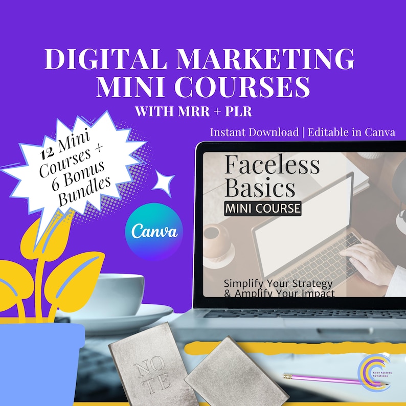 May include: A purple graphic promoting "Digital Marketing Mini Courses" with the text "Faceless Basics MINI COURSE" on a laptop screen. The image includes the Canva logo, a coffee cup, and the text "Simplify Your Strategy & Amplify Your Impact."