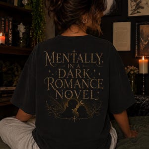 Mentally a Dark Romance Novel T-Shirt | Booktok Girly Design immagine 1