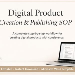May include: A laptop showing a document is on a white surface. The image includes the text "Digital Product Creation & Publishing SOP" and "A complete step-by-step workflow for creating digital products with consistency."