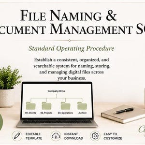 May include: A digital template for a File Naming & Document Management SOP. The text reads: File Naming & Document Management SOP, Standard Operating Procedure, Establish a consistent, organized, and searchable system for naming, storing, and managing digital files across your business. A laptop screen displays a folder hierarchy labeled Company Drive with subfolders for Clients, Projects, Operations, and Archive.