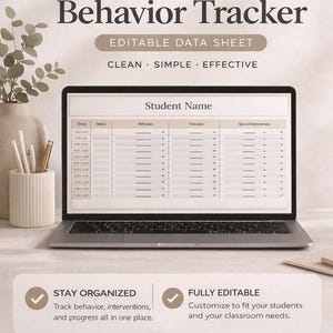 May include: A laptop displays a "Student Behavior Tracker" template. The screen shows a table with columns for times, status, and interventions. Text on the screen reads "Student Name." Additional text includes "Stay Organized" and "Fully Editable."