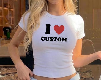I Love Custom Baby Tee, Personalized I Heart Shirt, Ribbed Crop Tee, Custom Name Tee, Cute Gift for Her