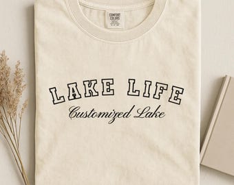 Custom Lake Life Shirt, Personalized Lake Name Tee, Lake House Gift, Lake Vacation Shirt, Comfort Colors Lake Tee, Lake Lover Gift