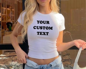 Custom Text Baby Tee, Personalized Ribbed Crop Shirt, Your Text Here Tee, Custom Saying Shirt, Gift for Her