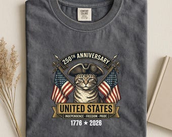 Patriotic Cat Shirt, USA 250th Anniversary Tee, 4th of July Cat Shirt, Funny American Cat, 1776 2026 Comfort Colors, Cat Lover Gift