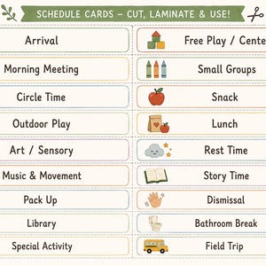 May include: A printable sheet of schedule cards featuring icons and text for daily classroom activities. The header reads SCHEDULE CARDS - CUT, LAMINATE & USE! Labels include Arrival, Morning Meeting, Circle Time, Outdoor Play, Art, Music, Pack Up, Library, Special Activity, Free Play, Small Groups, Snack, Lunch, Rest Time, Story Time, Dismissal, Bathroom Break, and Field Trip.