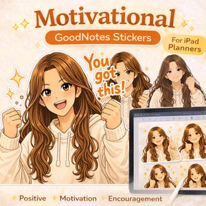 May include: Digital stickers for iPad planners with a motivational theme. The image features cartoon illustrations of a woman with long brown hair, wearing a white hoodie, and the text "You got this!" and "Motivational".