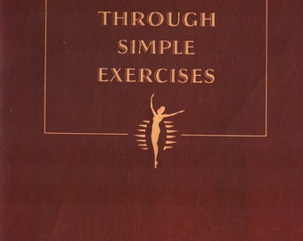 1940 Beauty and Health Through Simple Exercises