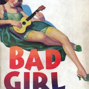 May include: A vintage book cover featuring a woman in a green dress playing a ukulele. The title of the book is "Bad Girl" by Vina Delmar.