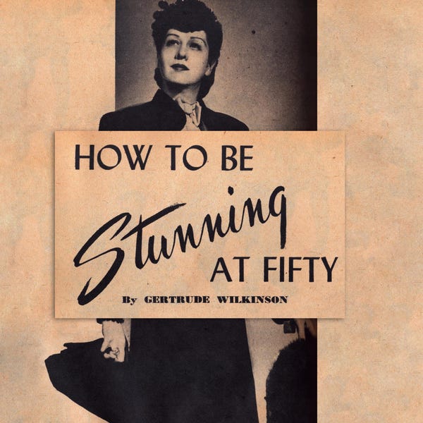 1945 How to be Stunning at Fifty