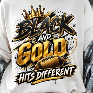 Black and Gold Hits Different PNG, Football Sublimation Design, Game Day Sports Mom Shirt, Black Gold Glitter Grunge Football DTF Design image 3