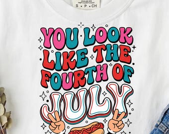You Look Like The 4th Of July PNG, Funny Groovy Retro Patriotic Sublimation Design, Hot Dog Peace Sign Shirt PNG, Digital Download Set of 3