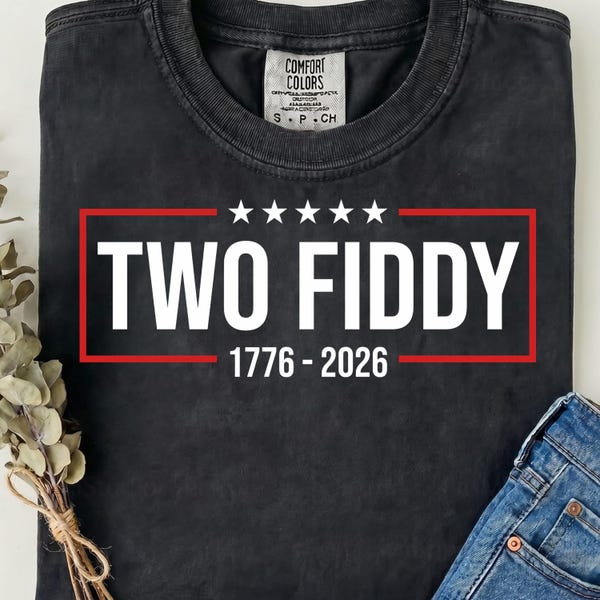 TWO FIDDY PNG, Design für ein T-Shirt zum 250. Jahrestag der USA, 1776–2026, Sublimationsdruck, patriotischer digitaler Download zum 4. Juli