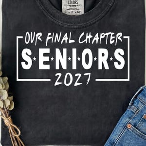 Our Final Chapter Seniors 2027 SVG PNG Bundle | 2 Designs Senior Class of 2027 Shirt | Graduation Digital Download Cricut Sublimation
