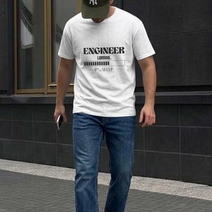 Engineer Loading Tee | Funny Engineering Progress Bar Shirt