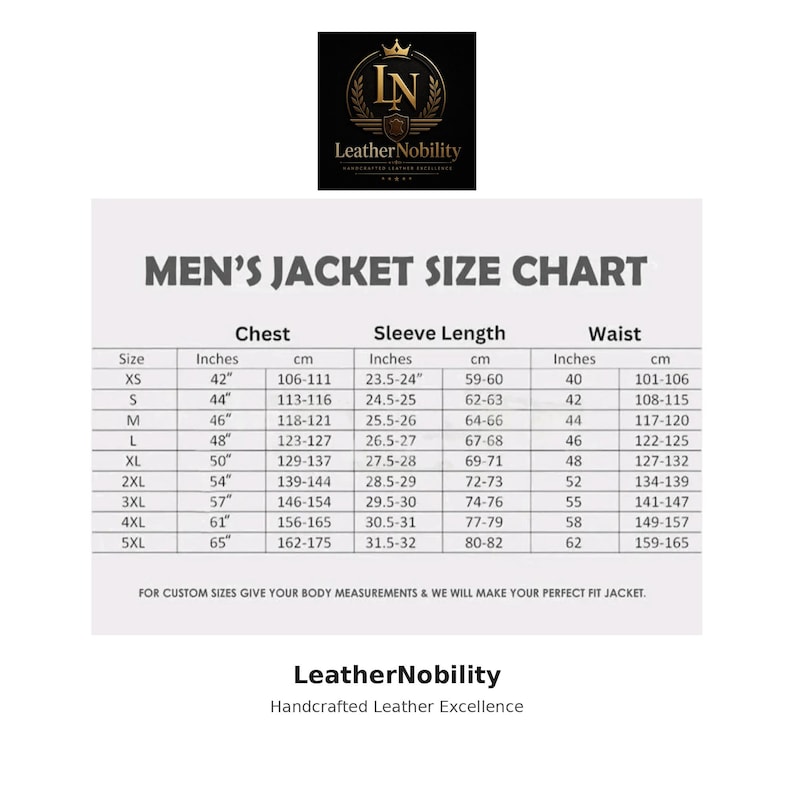 May include: A white chart with black text detailing men's jacket sizes. Measurements are provided in inches and centimeters for chest, sleeve length, and waist. The chart includes sizes XS to 5XL. The Leather Nobility logo is at the top.