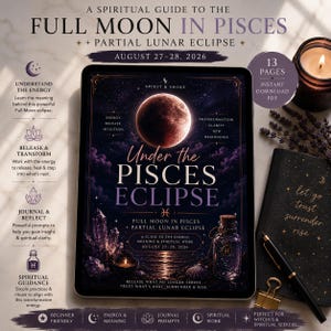 May include: A digital guide titled A Spiritual Guide to the Full Moon in Pisces and Partial Lunar Eclipse August 27-28, 2026. The cover features a dark purple celestial theme with a large moon, crystals, a glass bottle, and text.