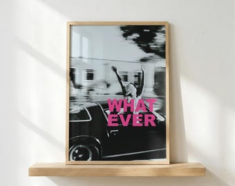 Wat dan ook-poster | Roze tekstmuurkunst | Esthetiek oldtimers | Retro fotoafdruk | Gedurfd citaatposter | Indiekamerdecoratie | Coole meisjeskunst