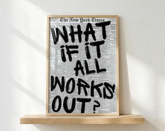 What If It All Works Out Poster | Motivational Quote Wall Art | Positive Mindset Print | Minimalist Typography Decor | Inspirational Art