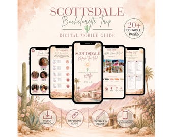 May include: A digital mobile guide for a Scottsdale bachelorette trip featuring 20+ editable pages. The display shows five smartphones with screens detailing an itinerary, bride tribe, and trip vibe. The design includes desert imagery and text.