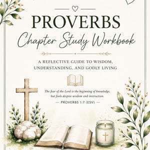 Op de afbeelding: Een werkboekomslag met de titel "PROVERBS Chapter Study Workbook". De omslag toont een kruis, een open boek, een brandende kaars en botanische illustraties. De tekst luidt "A REFLECTIVE GUIDE TO WISDOM, UNDERSTANDING, AND GODLY LIVING".