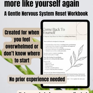 May include: A digital workbook titled "Come Back To Yourself" on a tablet, designed for nervous system reset. The image includes text about feeling overwhelmed, burnout, and the need for a gentle approach. The workbook promises relief and recovery.