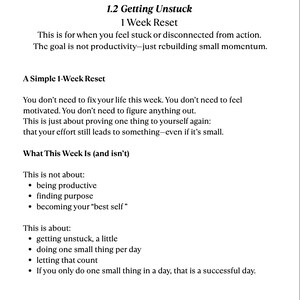 May include: A white page with black text titled "1.2 Getting Unstuck, 1 Week Reset." The text explains the goal is to rebuild momentum. Additional text includes "A Simple 1-Week Reset" and bullet points about what the week is and isn't about.