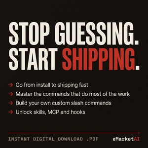 K&ouml;nnte beinhalten: Eine schwarze digitale Grafik mit wei&szlig;em und rotem Text, der lautet: STOP GUESSING. START SHIPPING. Sie listet vier Punkte auf: Go from install to shipping fast, Master the commands that do most of the work, Build your own custom slash commands, Unlock skills, MCP and hooks.