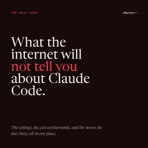 May include: A dark brown graphic with white and red text that reads: THE REAL EDGE, eMarketAI, What the internet will not tell you about Claude Code. The settings, the cost workarounds, and the moves the docs bury, all in one place.