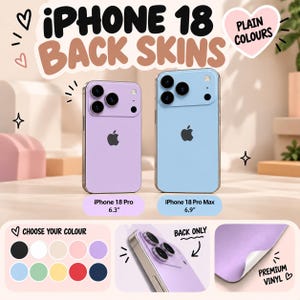 May include: Two smartphones with back skins in lavender and light blue, labeled iPhone 18 Pro 6.3 inches and iPhone 18 Pro Max 6.9 inches. The image includes text reading iPhone 18 Back Skins, Plain Colours, Choose Your Colour, and Premium Vinyl.