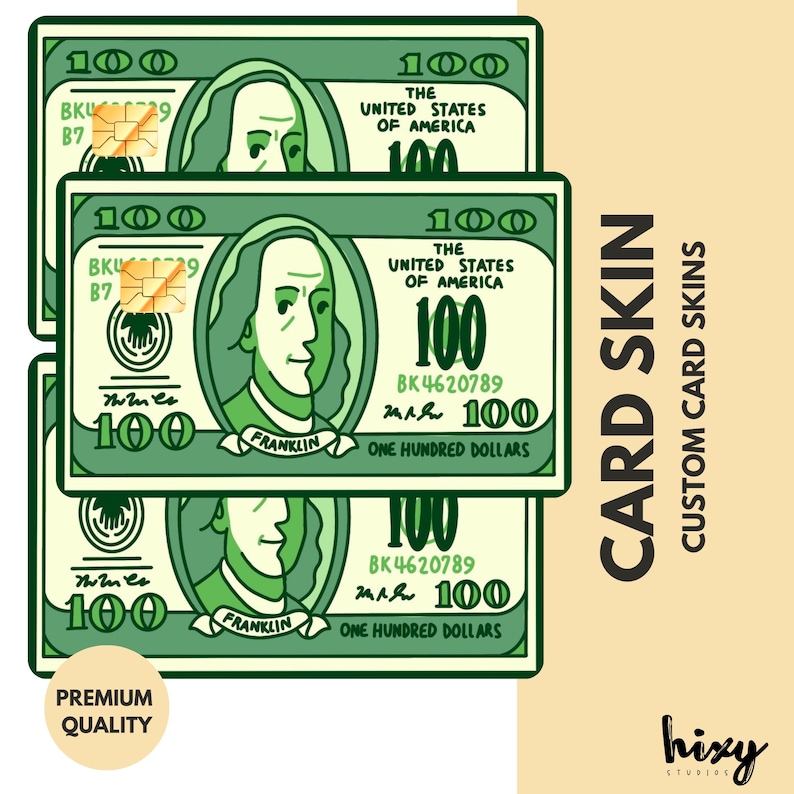 May include: Card skins featuring a green and white design of a $100 bill. The design includes the text "The United States of America" and "One Hundred Dollars". The words "Card Skin" and "Custom Card Skins" are also visible.