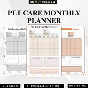 May include: A digital download featuring three Pet Care Monthly Planner templates in neutral tones. Each planner includes sections for pet information, a weekly calendar, monthly care priorities, appointments, and notes. The text "INSTANT DOWNLOAD" is at the top.